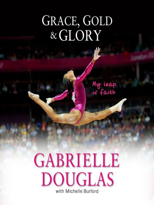 Cover image for Grace, Gold, and Glory My Leap of Faith